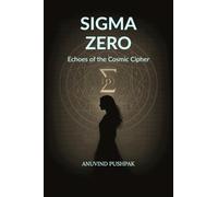 Sigma Zero: Echoes of the Cosmic Cipher