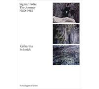 Sigmar Polke. The Journey : 1980-1981