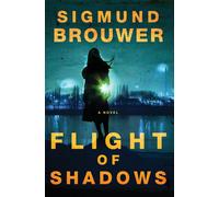 Sigmund Brouwer Flight of Shadows: A Novel Paperback Book Sigmund Brouwer Multicolor
