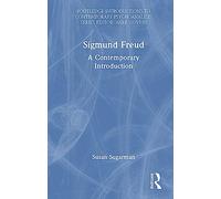 Sigmund Freud: A Contemporary Introduction (Routledge Introductions to Contemporary Psychoanalysis)
