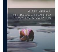 Sigmund Freud A General Introduction to Psycho-analysis Paperback Book Sigmund Freud Multicolor