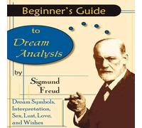 Sigmund Freud Beginner's Guide to Dream Analysis Paperback Book Sigmund Freud Multicolor