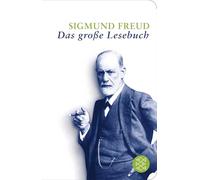 Sigmund Freud: Das große Lesebuch