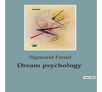 Sigmund Freud Dream psychology:An Exploration of the Unconscious Mind through Sigmund Freud Multicolor