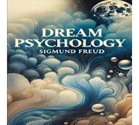 Sigmund Freud Dream Psychology(Illustrated) Paperback Book Sigmund Freud Multicolor