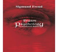 Sigmund Freud Dream Psychology : Psychoanalysis for Beginners Paperback Book Sigmund Freud Multicolor
