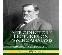 Sigmund Freud Introductory Lectures on Psychoanalysis Paperback Book Sigmund Freud Multicolor