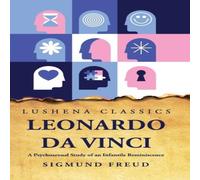 Sigmund Freud Leonardo Da Vinci A Psychosexual Study of an Infantile in White Sigmund Freud White