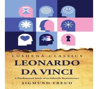 Sigmund Freud Leonardo Da Vinci A Psychosexual Study of an Infantile Sigmund Freud Multicolor