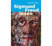 Sigmund Freud lesen: Eine zeitgemae Re-Lekture, Zenaty 9783837661224 New.