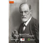 Sigmund Freud - On the trail of the famous psychoanalyst