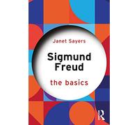 Sigmund Freud: The Basics (The Basics)
