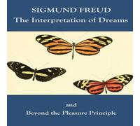 Sigmund Freud The Interpretation of Dreams & Beyond the Pleasure Principle Sigmund Freud Multicolor