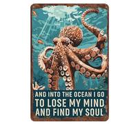 Sign And Into The Ocean I Go To Mose My Mind And Find My Soul Octo Puses Metal Tin Sign Funny Decorations For Basement Kitchen Bar Bathroom M