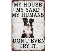 Sign Dog My House My Yard My Humans Don'T Even Try It Tin Sign Funny Iron Decoration For Yard Man Cave Bathroom Patio M