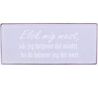 Sign - Elsk mig mest, når jeg fortjener det mindst, for da behøver jeg det mest