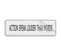 Sign For Door Acrylic Plastic Action Speak Louder Than Words Signs Self-Adhesive Sign For Office Restaurants Hotels Supermarket Supplies 10 By 3 Inch