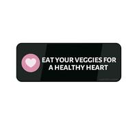 Sign For Door Acrylic Plastic Eat Your Veggies For A Healthy Heart Sign Rounded Corners Durable Long Lasting With Double Sided Tape In The Back 9" X 3" Inch