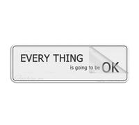 Sign For Door Acrylic Plastic Every Thing Is Going To Be Ok Signs Self-Adhesive Sign For Office Restaurants Hotels Supermarket Supplies 10 By 3 Inch