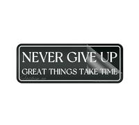 Sign For Door Acrylic Plastic Fancy Never Give Up Great Things Take Time Room Decor Indoor & Outdoor Signs For Home Office Work 10" X 3" Self-Adhesive On The Back