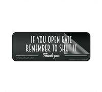 Sign For Door Acrylic Plastic If You Open Gate Remember To Shut It Please Shut The Gate Sign With Adhesive 10" X 3" Easy To Install And Highly Visible For Office And Business Highly Visible