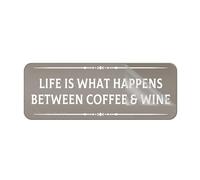 Sign For Door Acrylic Plastic Life Is What Happens Between Coffee & Wine Wall Or Door Sign 10 X 3 Inch Self Adhesive Use For Office/Business Easy To Apply