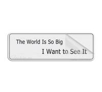 Sign For Door Acrylic Plastic The World Is So Big I Want To See It Signs Sign With Adhesive 10" X 3" Easy To Install And Highly Visible For Office And Business Highly Visible
