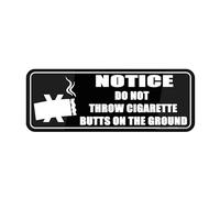 Sign For Door, Metal Tin Plastic Do Not Throw Cigarette Butts On The Ground External Internal Black And White,Durable, Long Lasting With Double Sided Tape In The Back 4×16 Inch