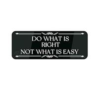 Sign For Door Metal Tin Plastic Do What Is Right Not What Is Easy Wall Or Door Sign Rounded Corners Durable Long Lasting With Double Sided Tape In The Back 4×16 Inch