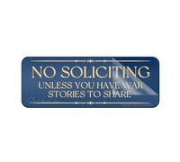 Sign For Door Metal Tin Plastic Fancy No Soliciting Unless You Have War Stories To Share Self-Adhesive Sign For Office Restaurants Hotels Supermarket Supplies 4×16 Inch
