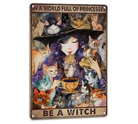 Sign Halloween Witch Cat Gothic In A World Full Of Princesses Be A Witch Tin Sign Retro Mural Hanging For Club Teenage Pub Cafe S