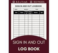 Sign In and Out Log Book: Visitors Register For Business, Doctors, Schools, office, gym, hospital and administrations. Keep Track of Coming guests, 8.5x11 inch - 102 Pages