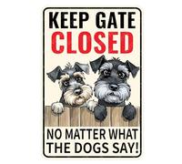 Sign Keep Gate Closed No Matter What The Dogs Schnauzer Tin Sign Retro Memorabilia For Bar Outdoor Cafe Room S