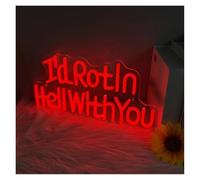 Sign Lamp I'd Rot in Hell with You neon Lights, Suitable for Personalized Home Decoration, Love Theme Room, Exclusive Space for Couples 40x20cm