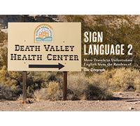 Sign Language 2: More Travels in Unfortunate English from the Readers of The Telegraph (Telegraph Books)