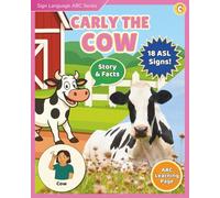 Sign Language ABC Series: Carly the Cow: An ASL Alphabet Book with Story, Facts, and AAC Support