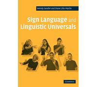 Sign Language and Linguistic Universals
