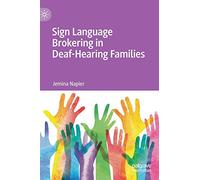 Sign Language Brokering in Deaf-Hearing Families – Palgrave Macmillan