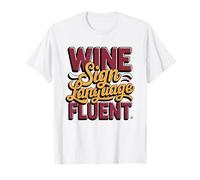 Sign Language Interpreter Wine After Long Conference T-Shirt
