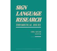 Sign Language Research - Theoretical Issues