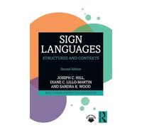 Sign Languages: Structures and Contexts (Routledge Guides to Linguistics)