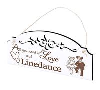 Sign Linedance Decoration 20 x 10 cm - All you need is Love and Linedance - Wooden Wall Decoration Wall