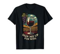 Sign Me Up for Wine Vineyard Grapes Red Wine T-Shirt