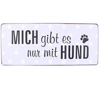 Sign - Mich gibt es nur mit hund