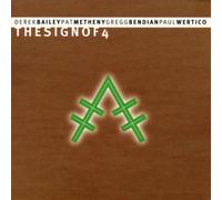 Sign of Four by Metheny, Pat, Bailey, Derek, Bendian, Gregg (1997-05-20)