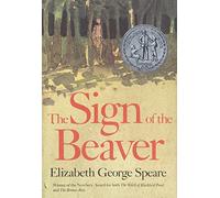 Sign of the Beaver: A Newbery Honor Award Winner