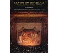 Sign-Off for the Old Met: The Metropolitan Opera Broadcasts 1950-1966
