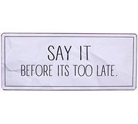 Sign - Say it before ots too late