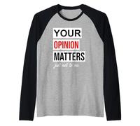 Sign Saying of Course Your Opinion Matters Just Not to Me Raglan Baseball Tee