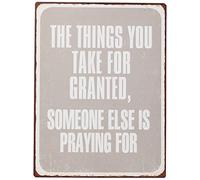 Sign - The things you take for granted, someone else is praying for